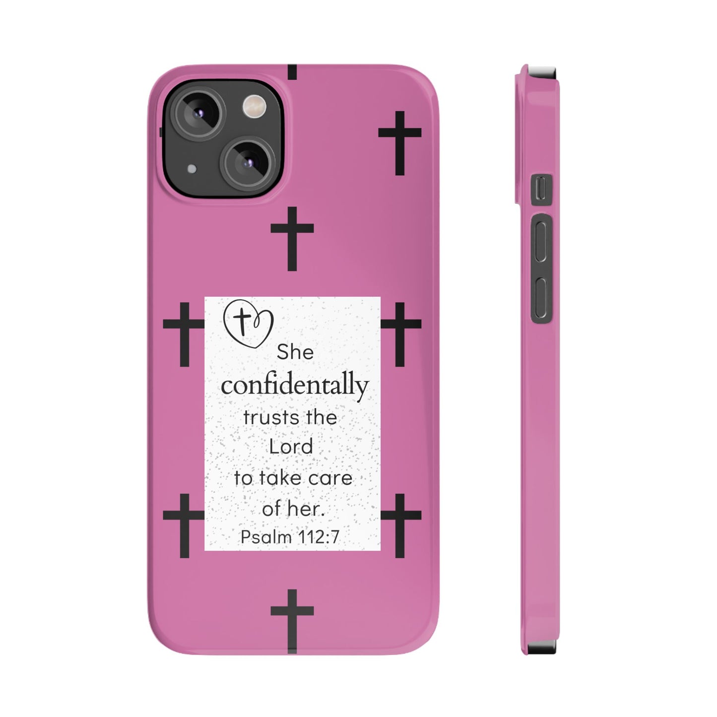 Pink Slim Phone Case - Psalm 112:7 Bible Verse