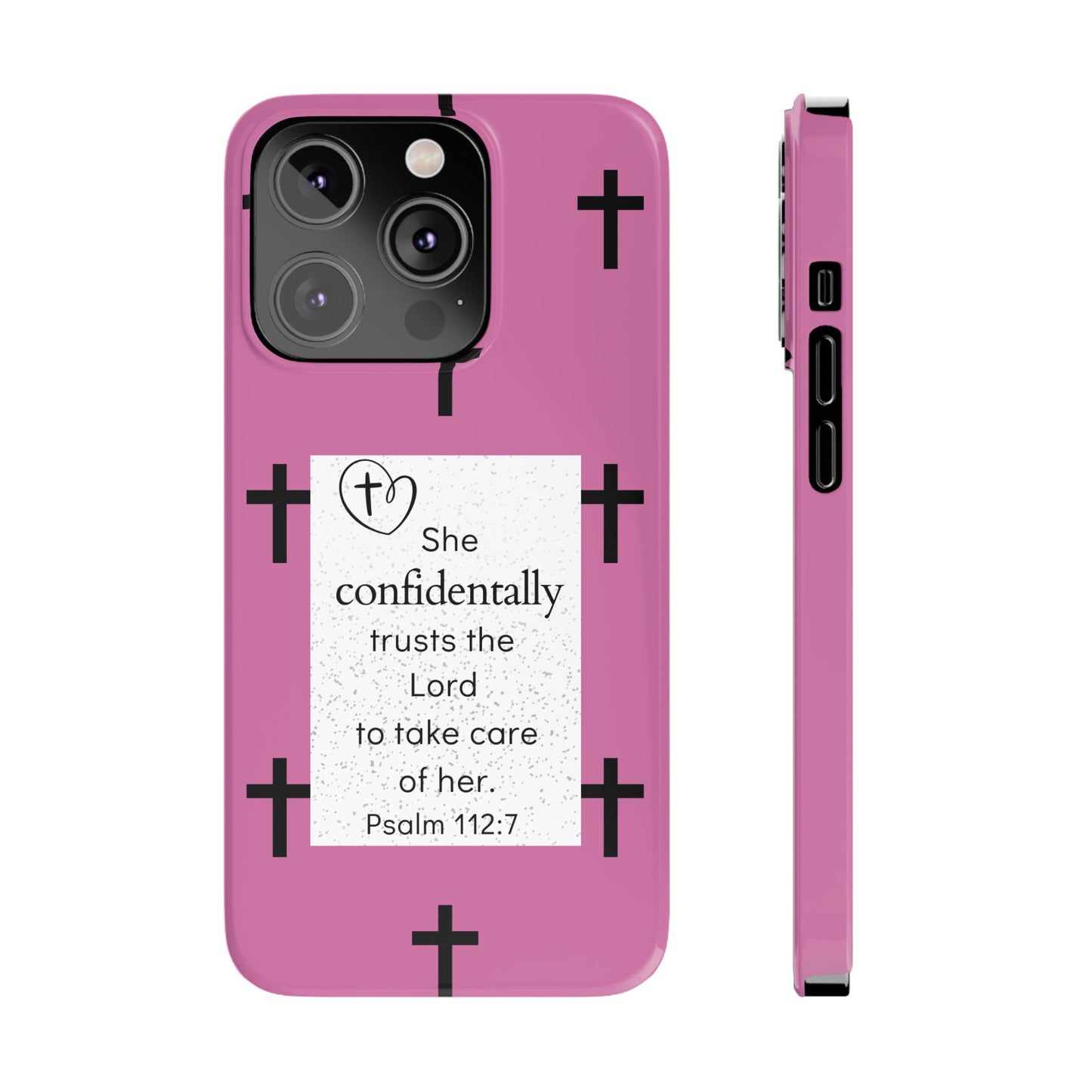 Pink Slim Phone Case - Psalm 112:7 Bible Verse