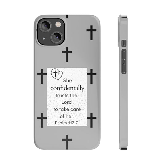 Gray Slim Phone Case - Psalm 112:7 Bible Verse