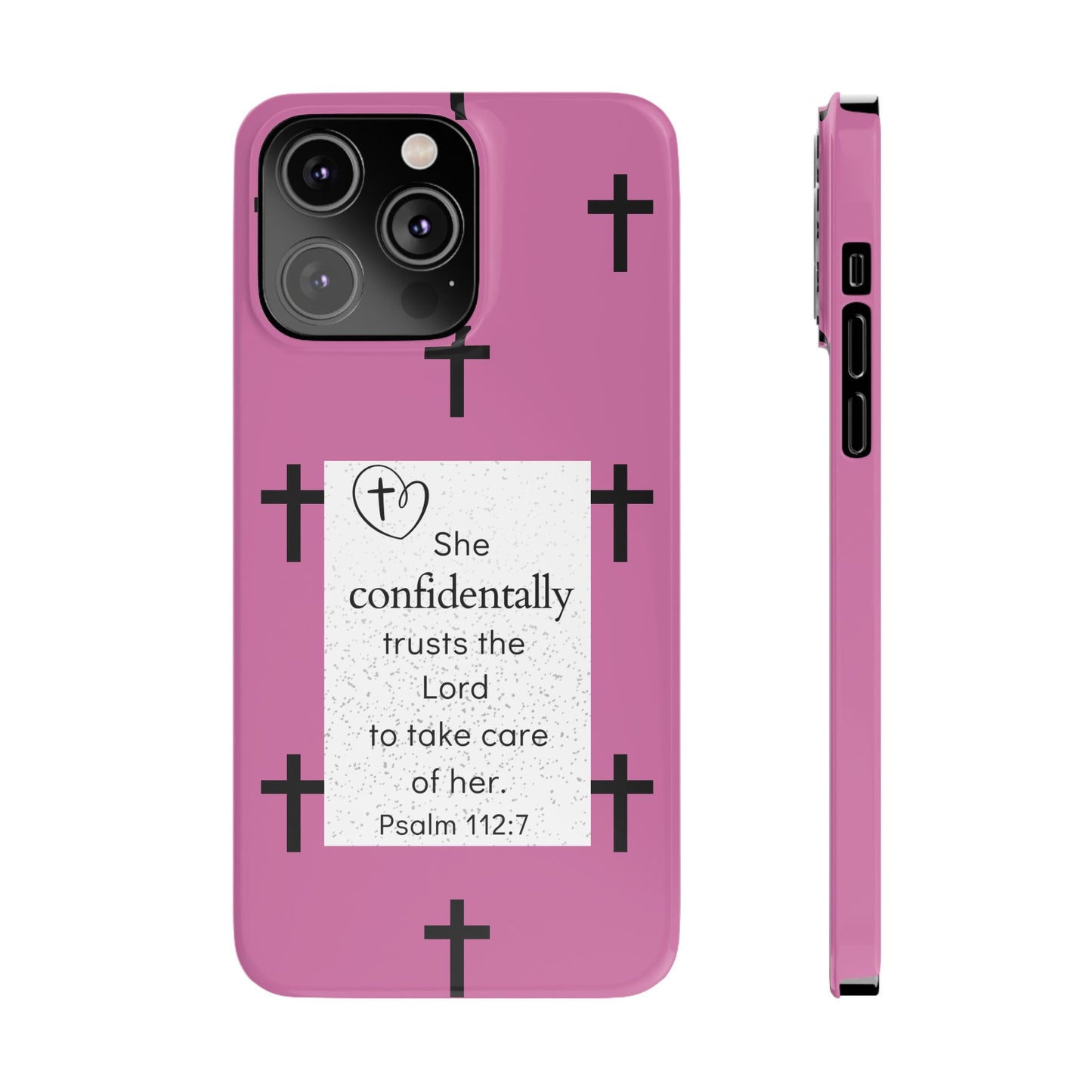 Pink Slim Phone Case - Psalm 112:7 Bible Verse